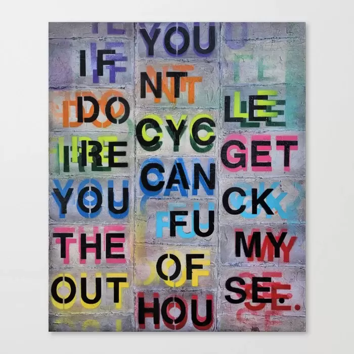 Canvas Prints of If You Don't Recycle by Danielle Harshenin