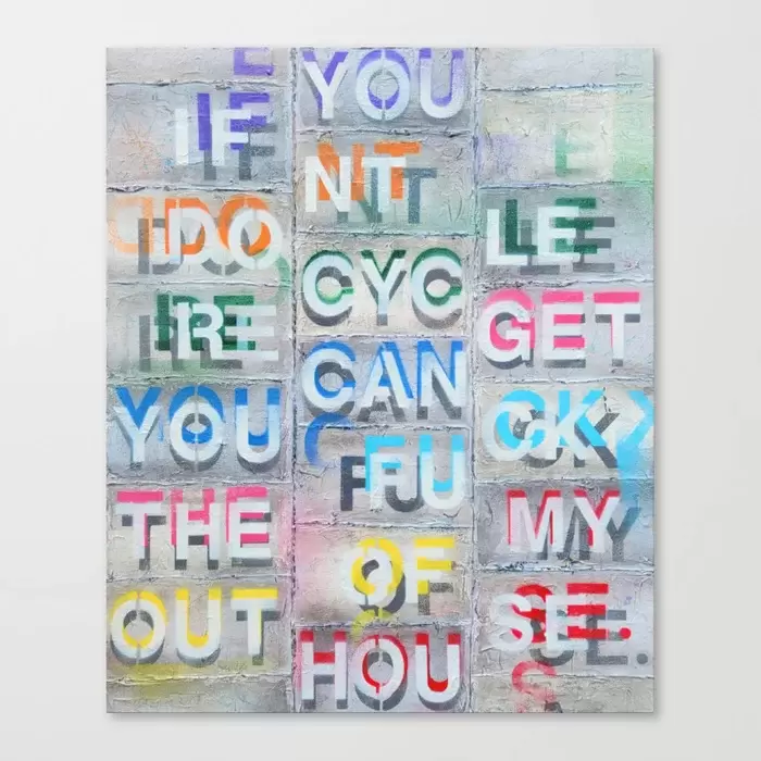 Canvas Prints of If You Don't Recycle (White Text Version)